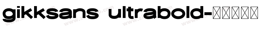 gikksans ultrabold字体转换